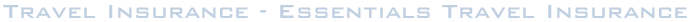 Travel Insurance - Essentials Travel Insurance